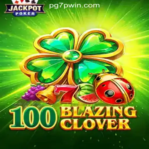 100BlazingClover: A Thrilling Adventure Awaits at 7PWIN.com Online Cassino Brasil #1